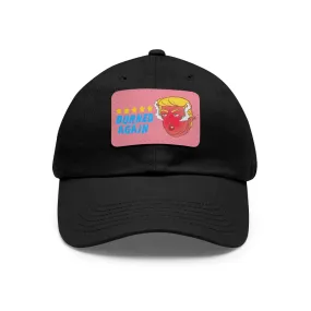 Burned Again - Trump Meme | Dad Hat with Leather Patch