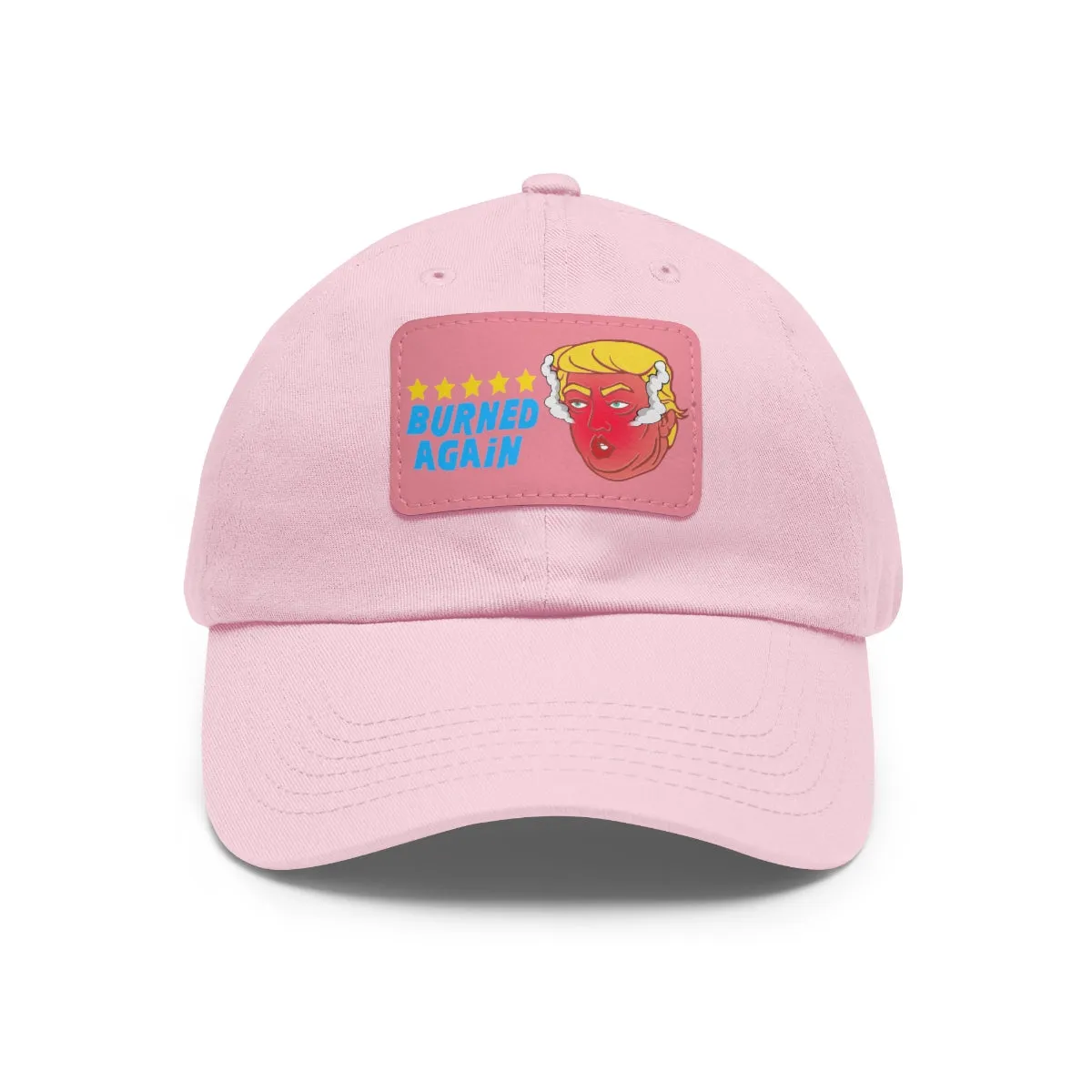 Burned Again - Trump Meme | Dad Hat with Leather Patch